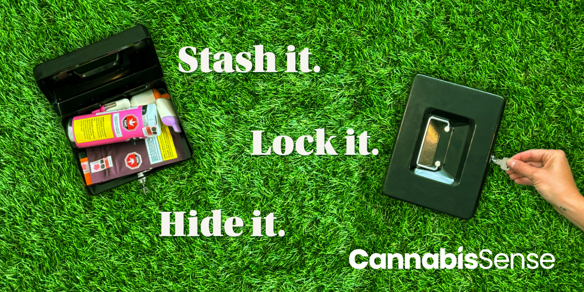 Stash it. Lock it. Hide it.